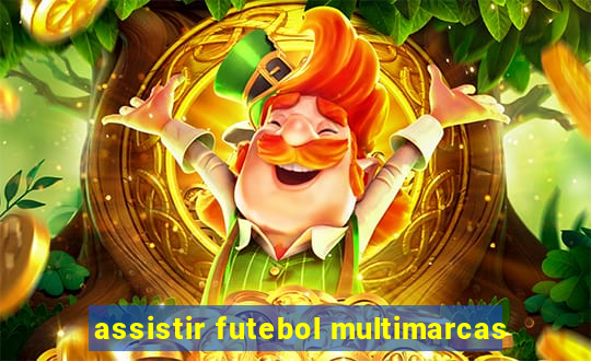 assistir futebol multimarcas